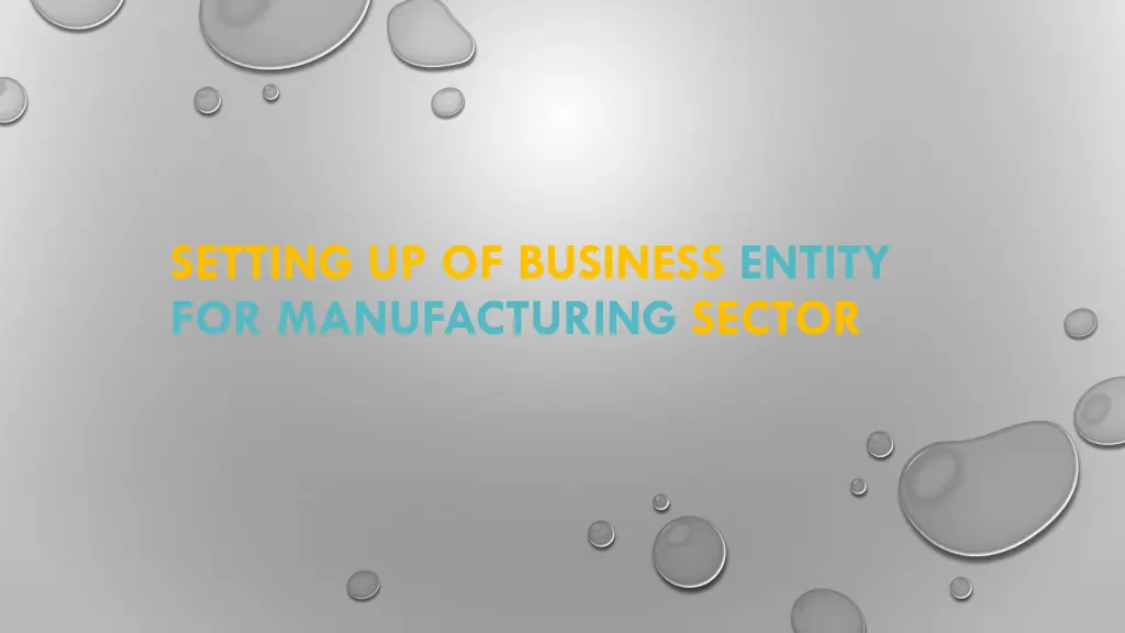 setting up of business entity for manufacturing