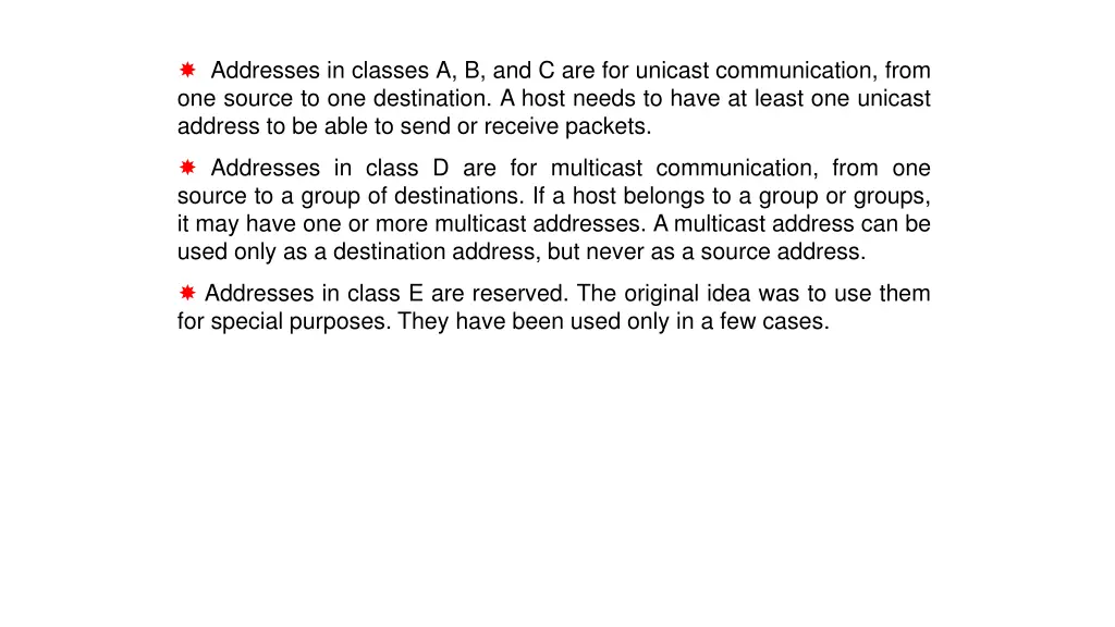 addresses in classes a b and c are for unicast