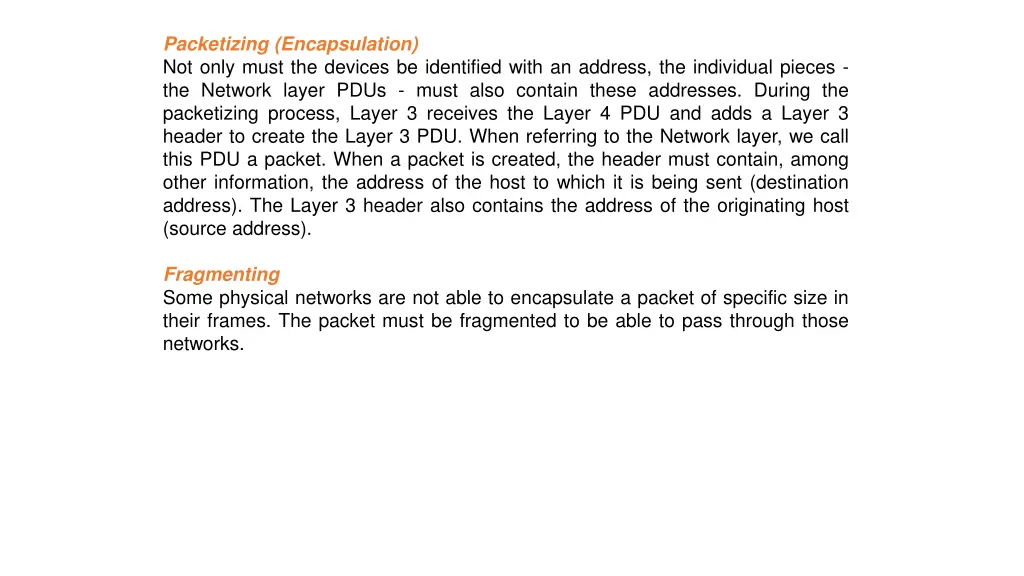 packetizing encapsulation not only must