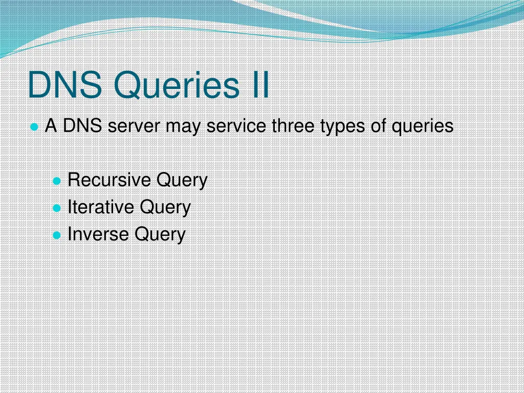 dns queries ii a dns server may service three