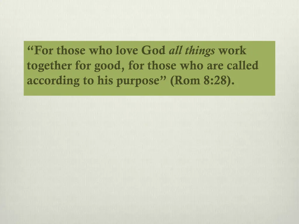 for those who love god all things work together