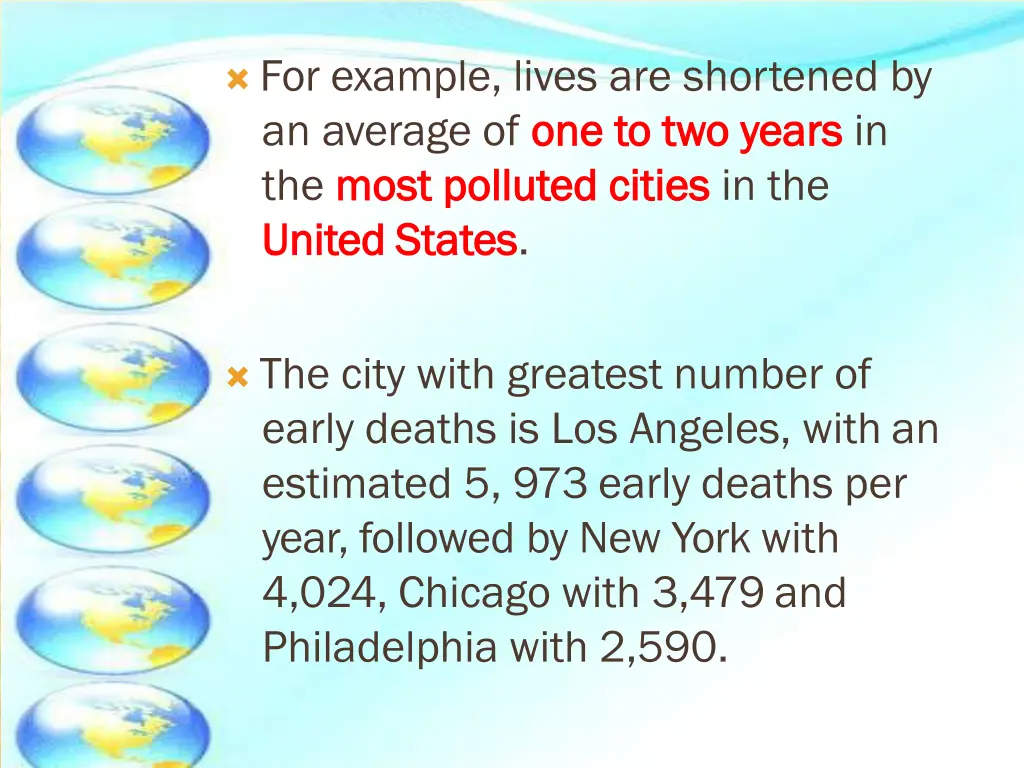 for example lives are shortened by an average