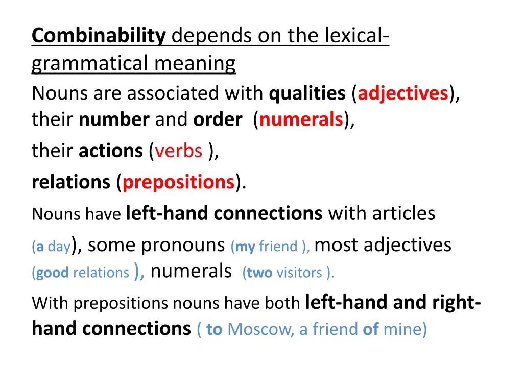 combinability depends on the lexical grammatical