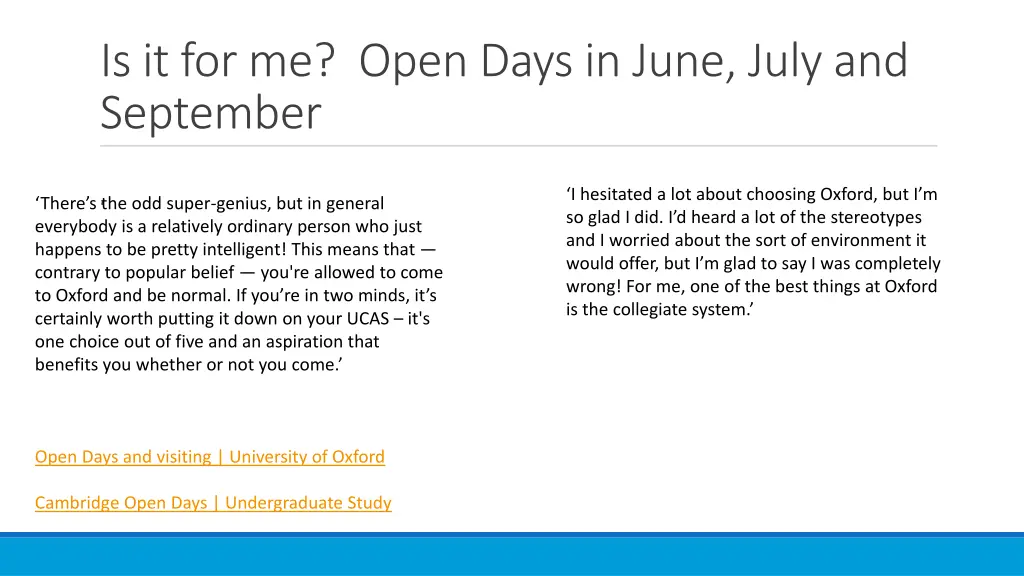 is it for me open days in june july and september