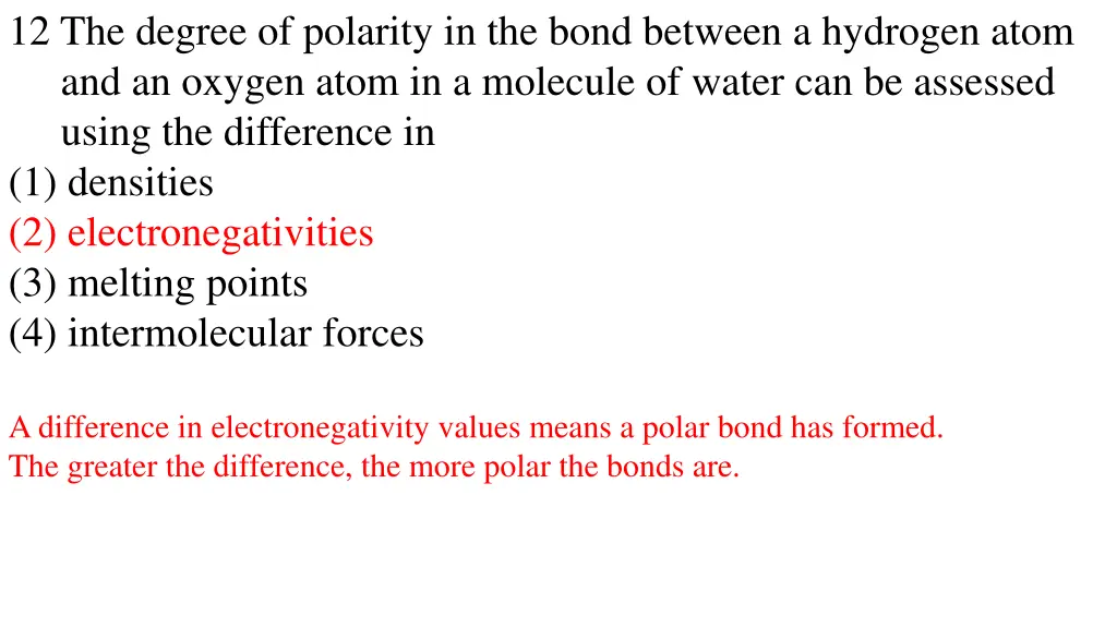 12 the degree of polarity in the bond between 1