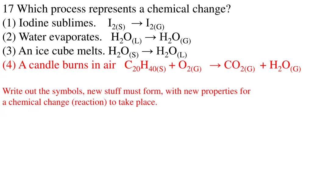 17 which process represents a chemical change 1