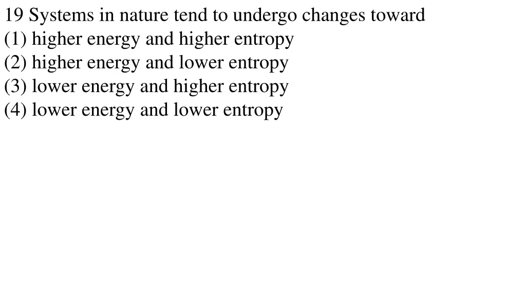 19 systems in nature tend to undergo changes