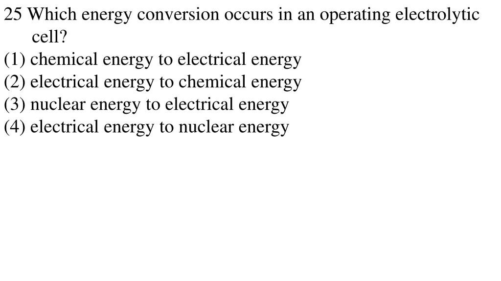 25 which energy conversion occurs in an operating