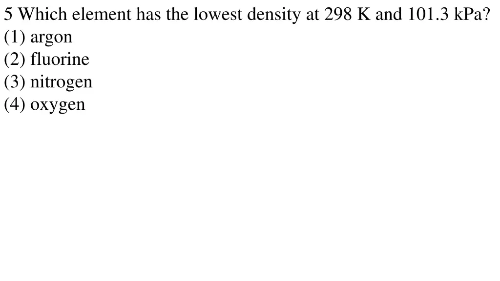 5 which element has the lowest density