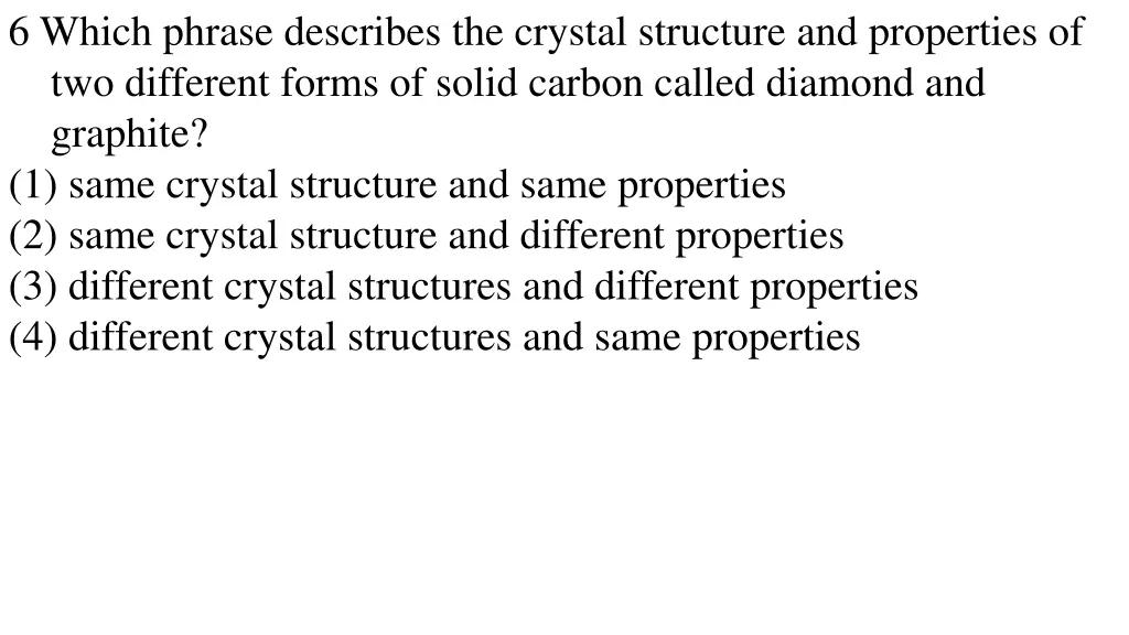 6 which phrase describes the crystal structure