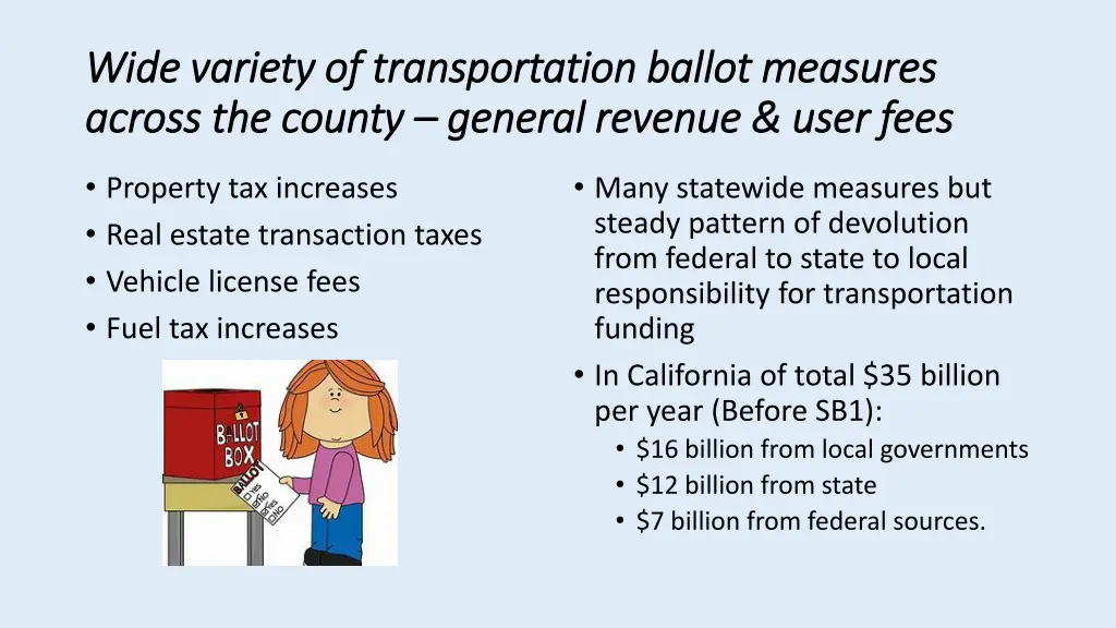 wide variety of transportation ballot measures