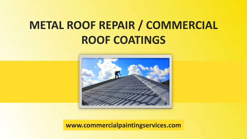 metal roof repair commercial roof coatings