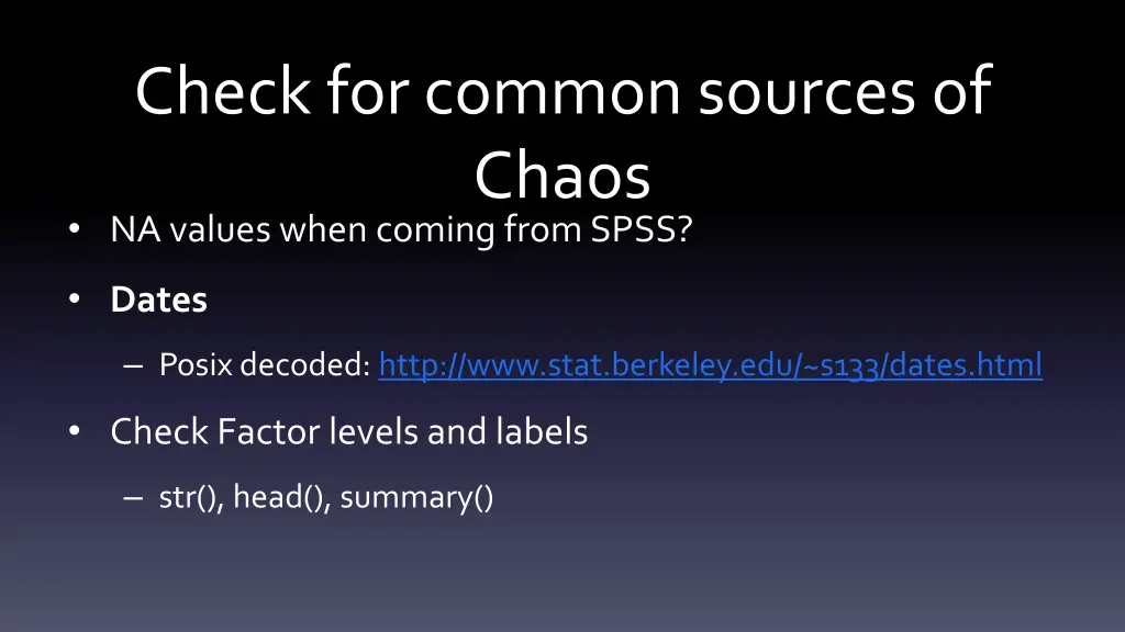 check for common sources of chaos na values when