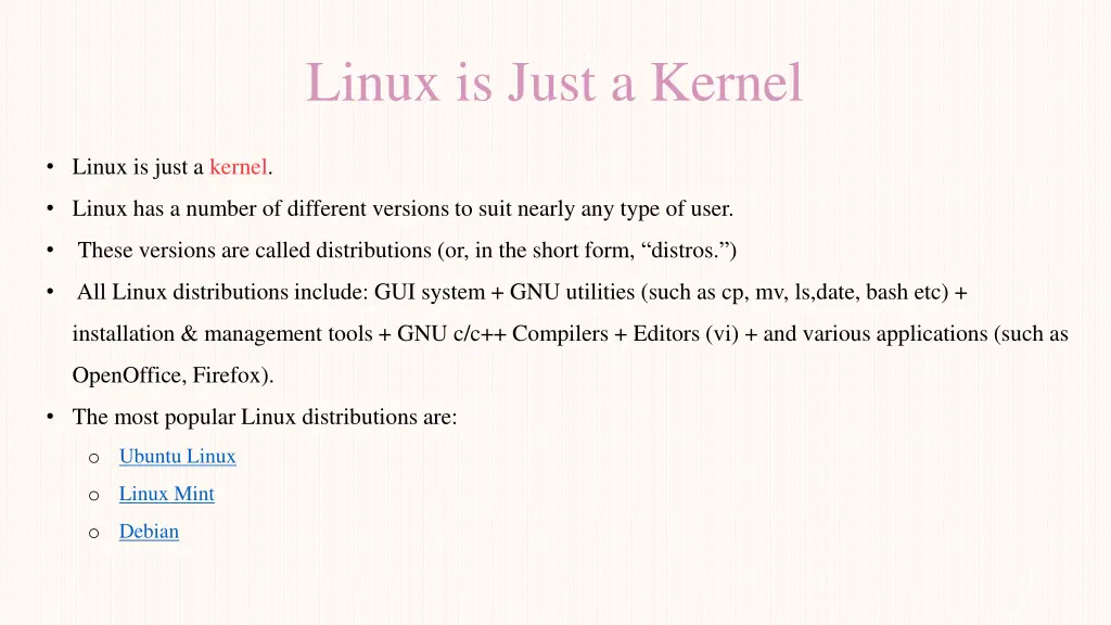 linux is just a kernel