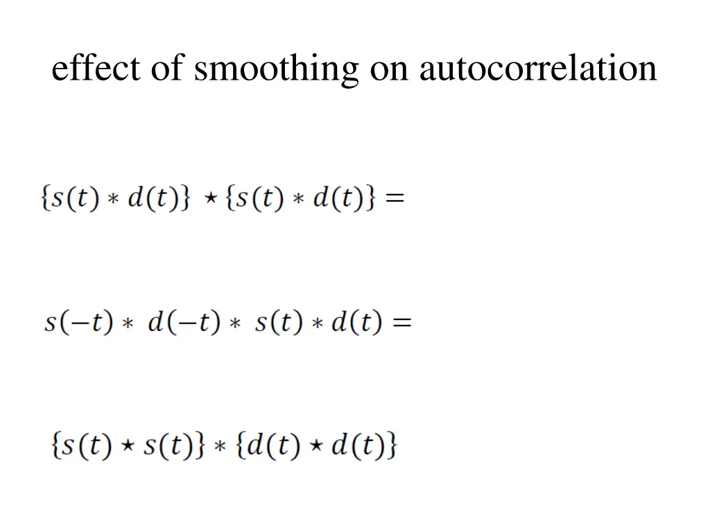 effect of smoothing on autocorrelation