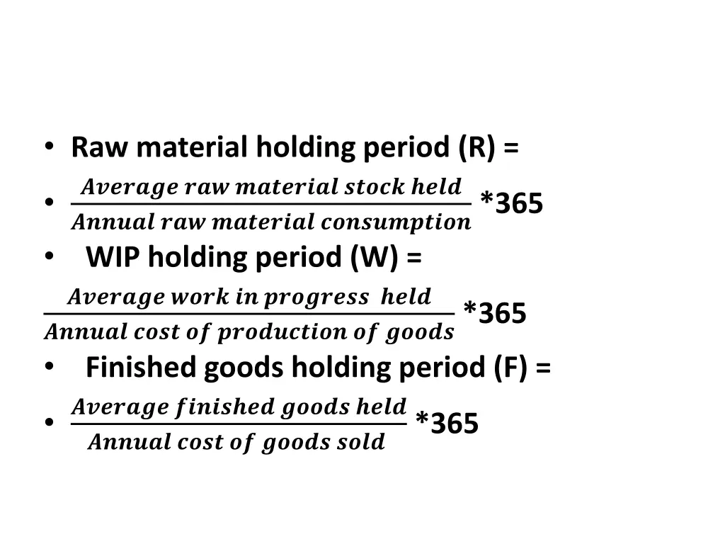 raw material holding period r 365 wip holding