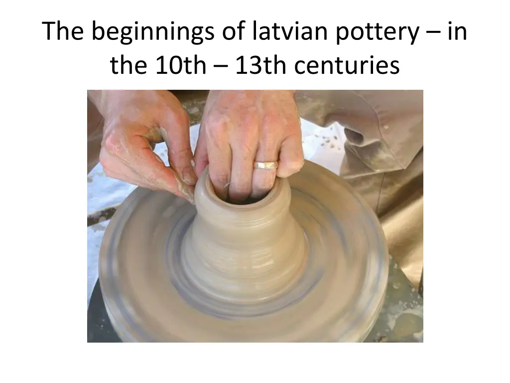 the beginnings of latvian pottery in the 10th