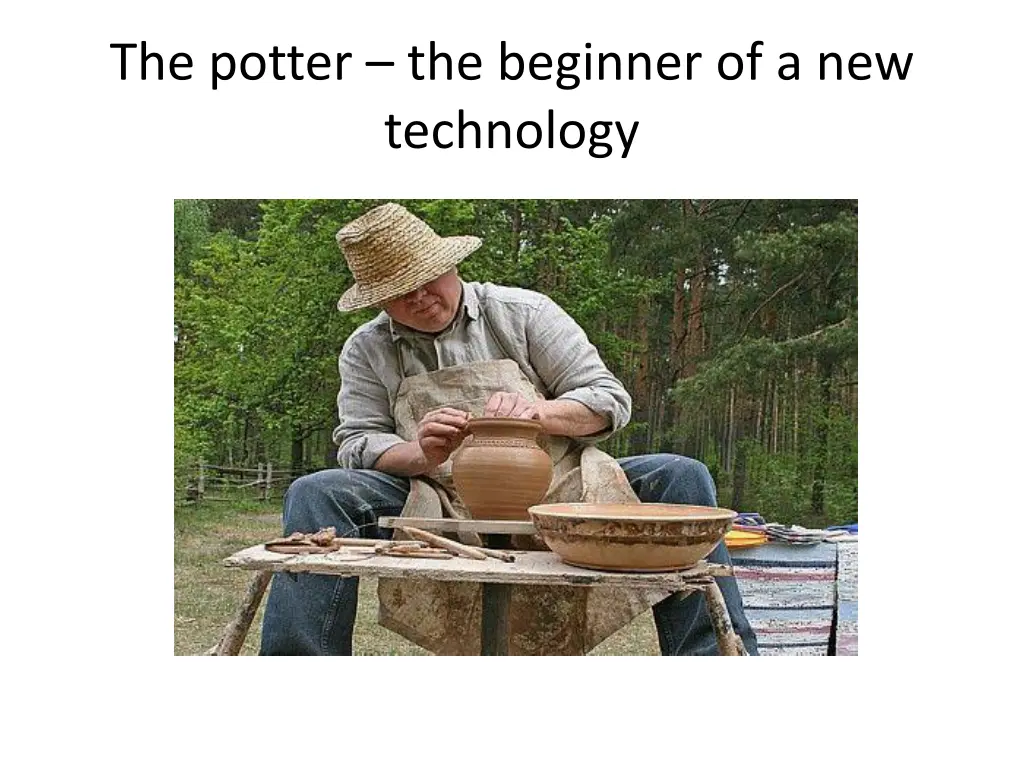 the potter the beginner of a new technology