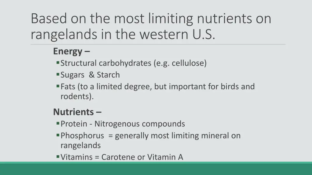 based on the most limiting nutrients