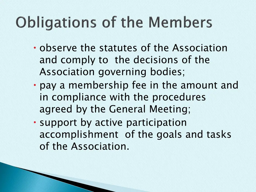 observe the statutes of the association