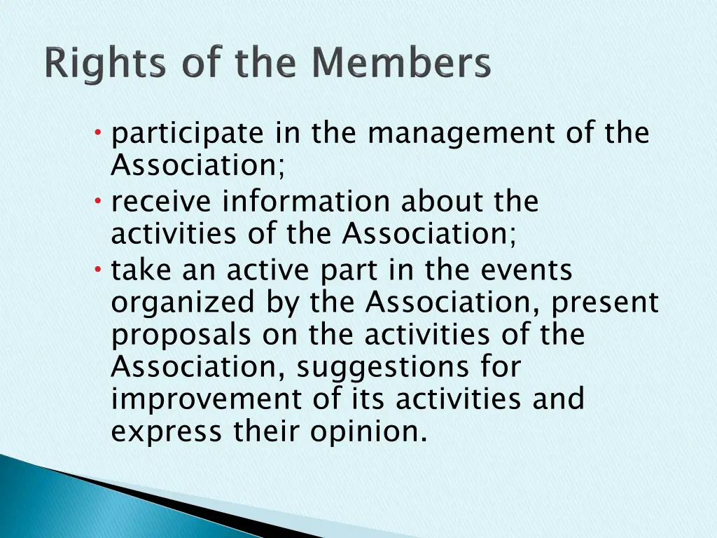 participate in the management of the association