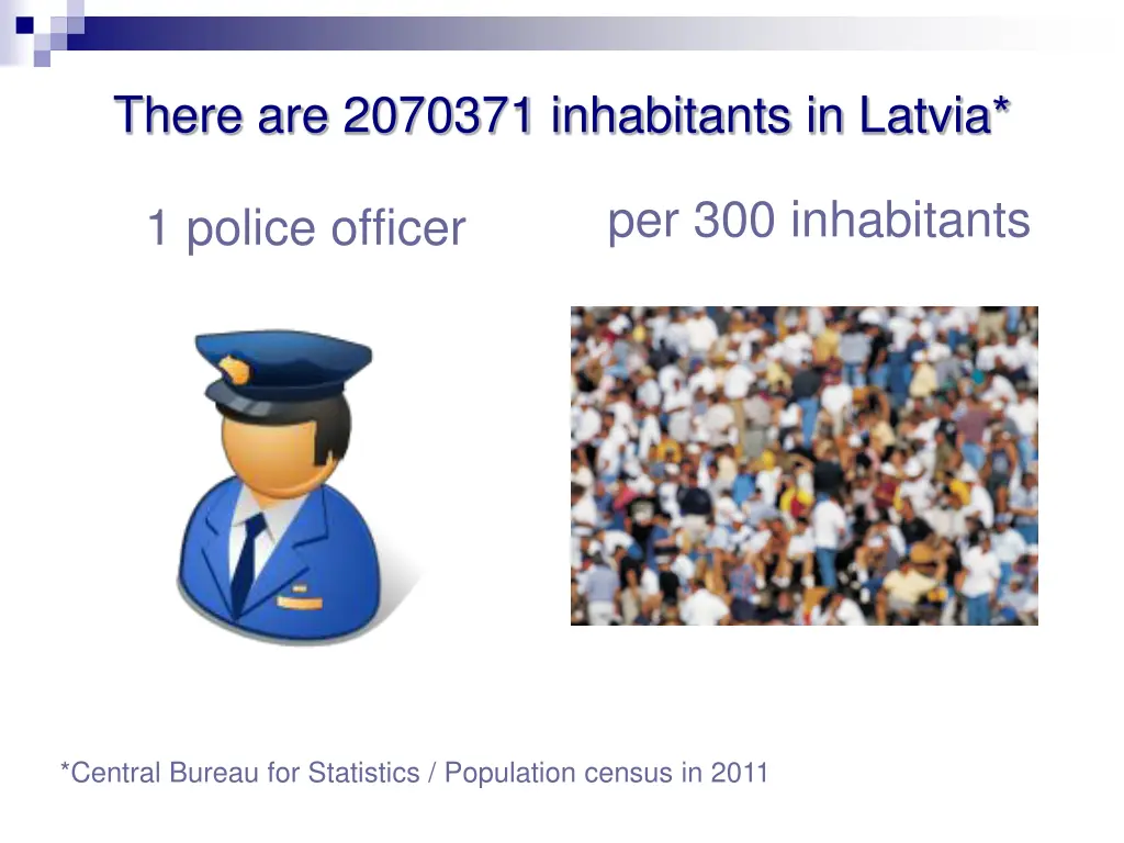 there are 2070371 inhabitants in latvia