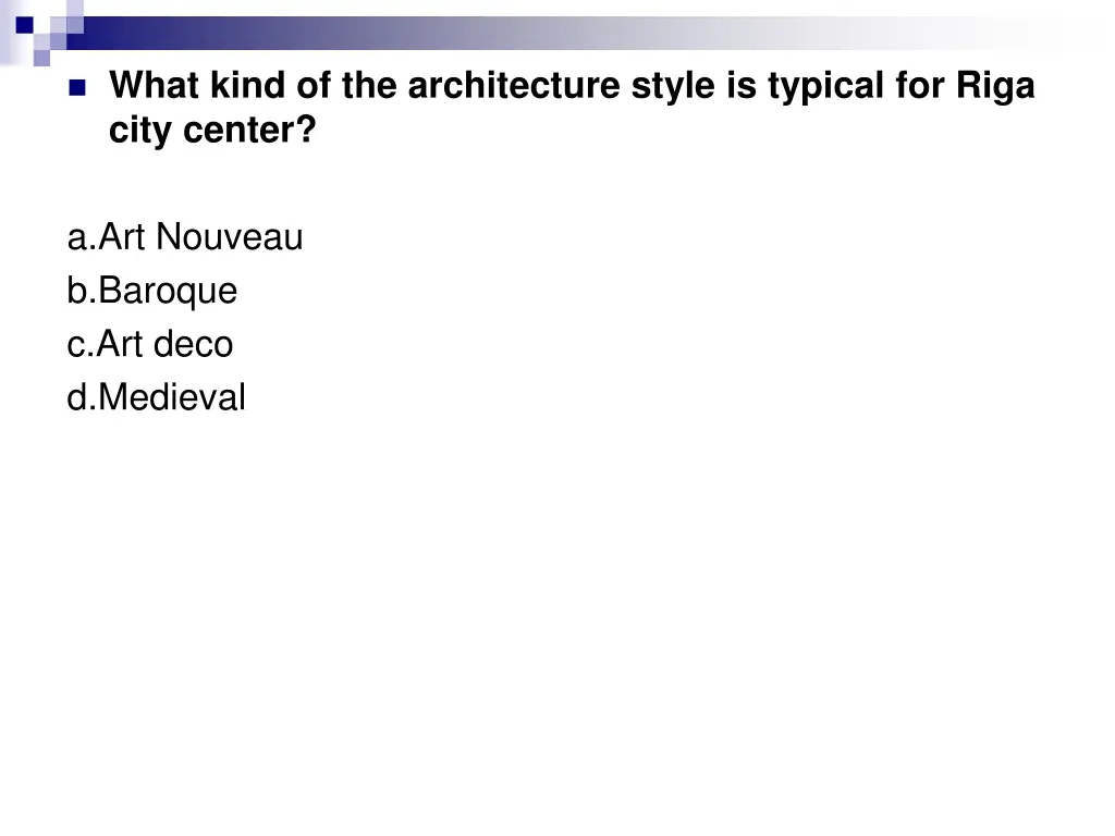 what kind of the architecture style is typical