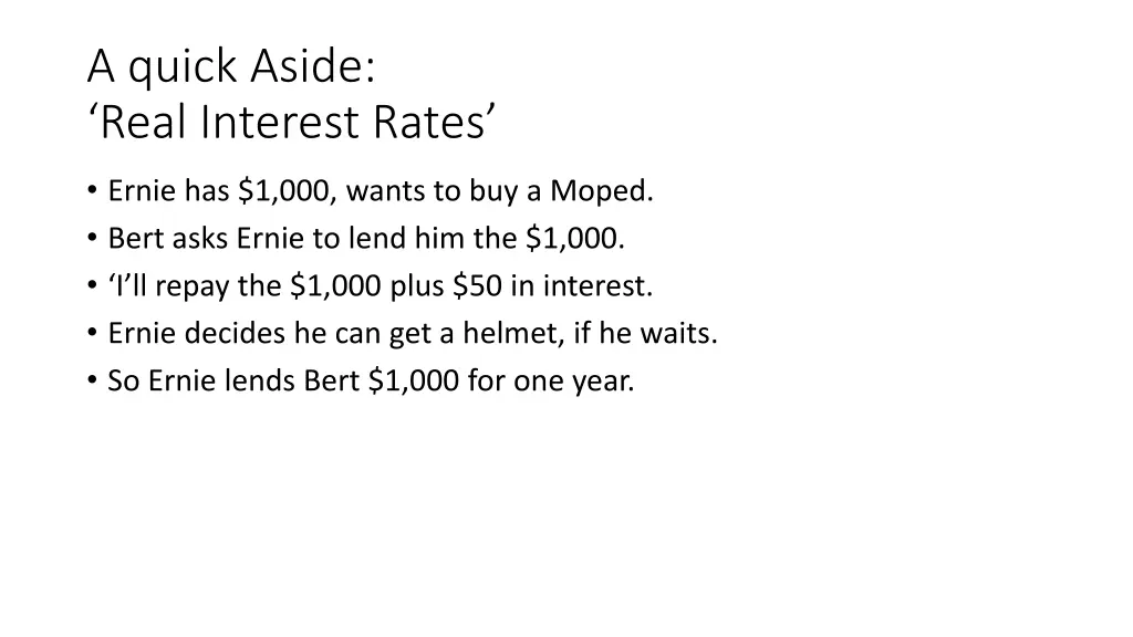 a quick aside real interest rates