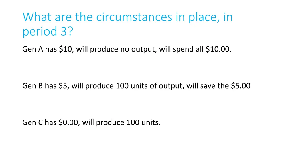 what are the circumstances in place in period 3