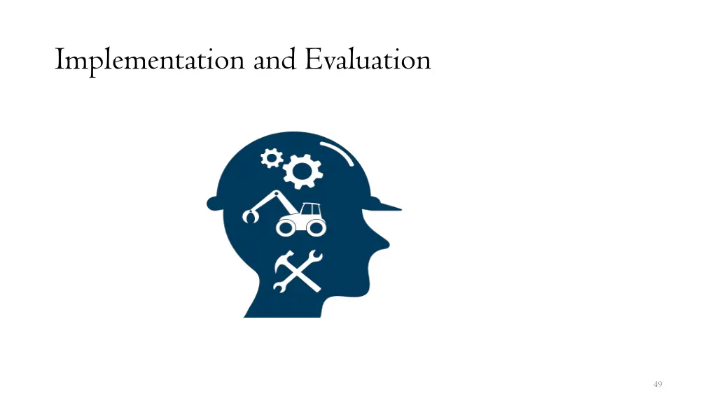 implementation and evaluation