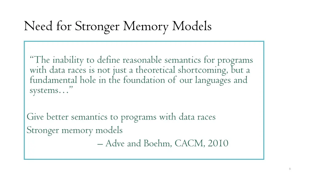 need for stronger memory models