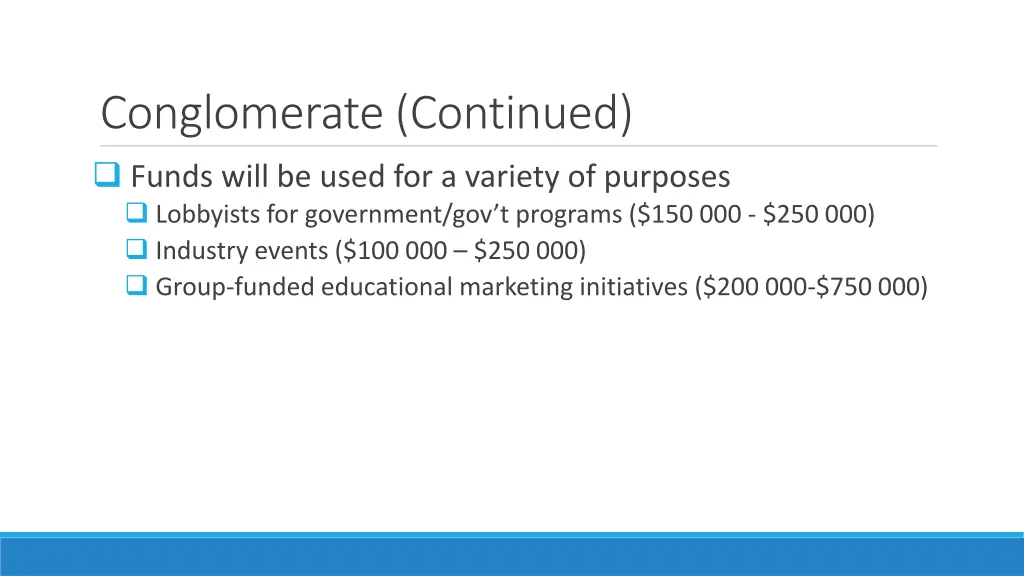 conglomerate continued funds will be used