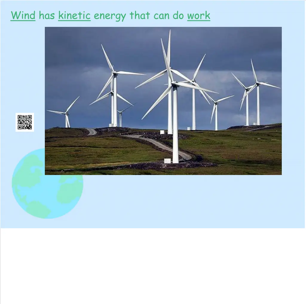 wind has kinetic energy that can do work