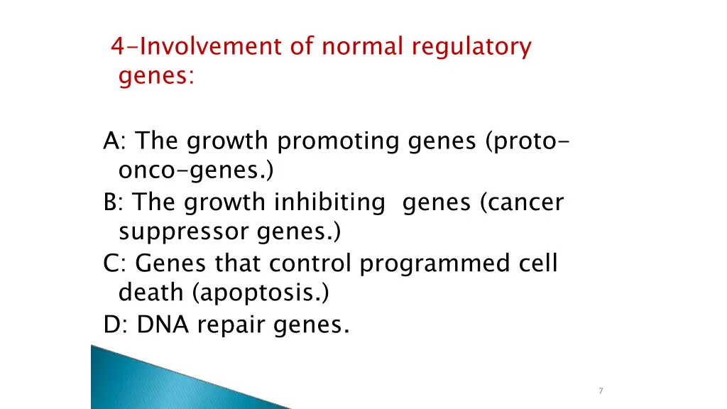 4 involvement of normal regulatory genes