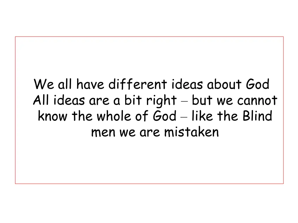 we all have different ideas about god all ideas