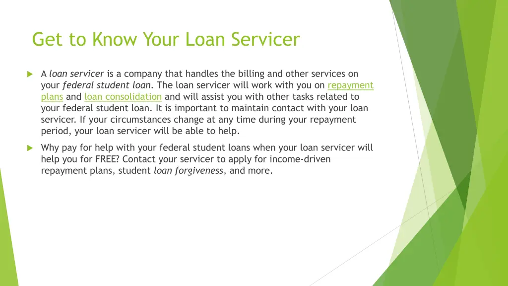 get to know your loan servicer