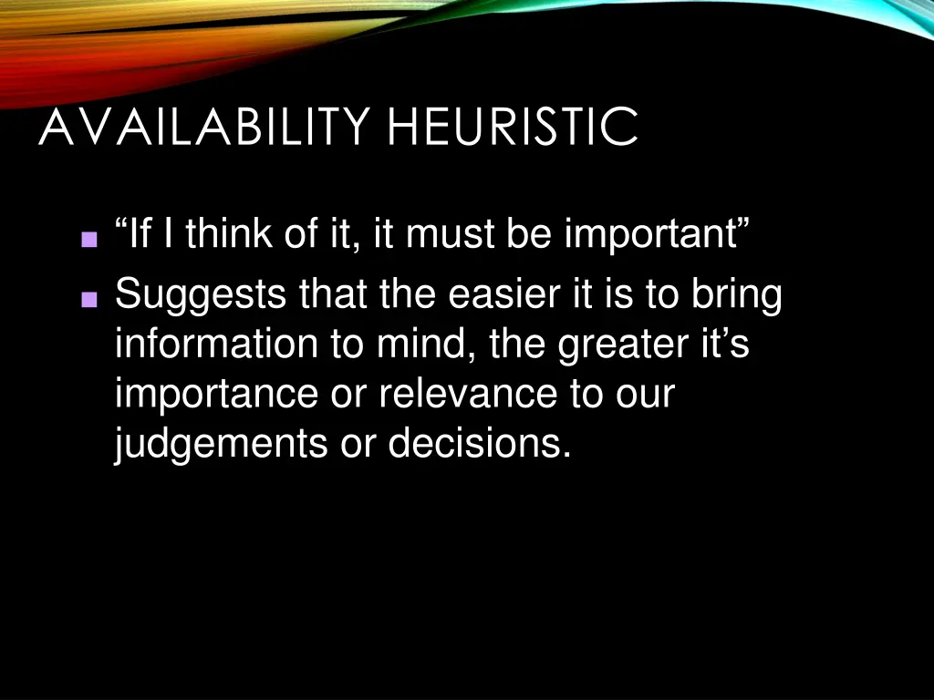 availability heuristic