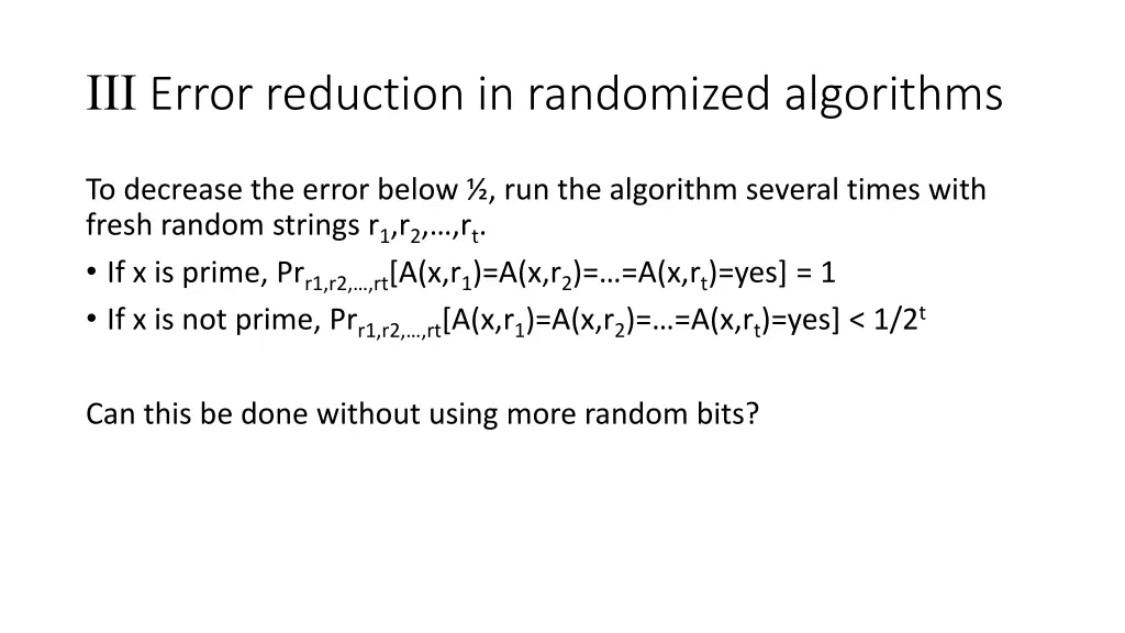 iii error reduction in randomized algorithms 1