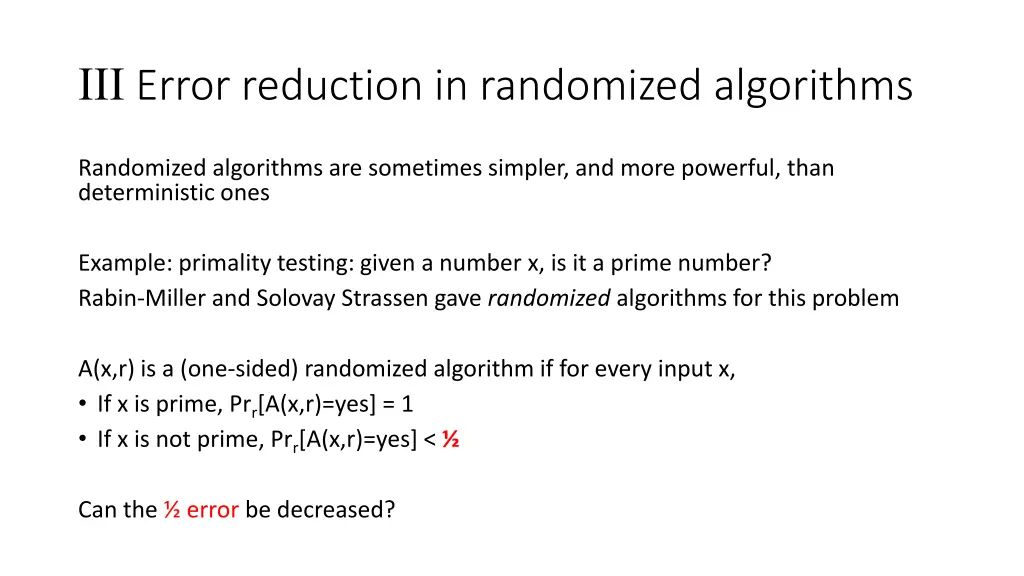 iii error reduction in randomized algorithms