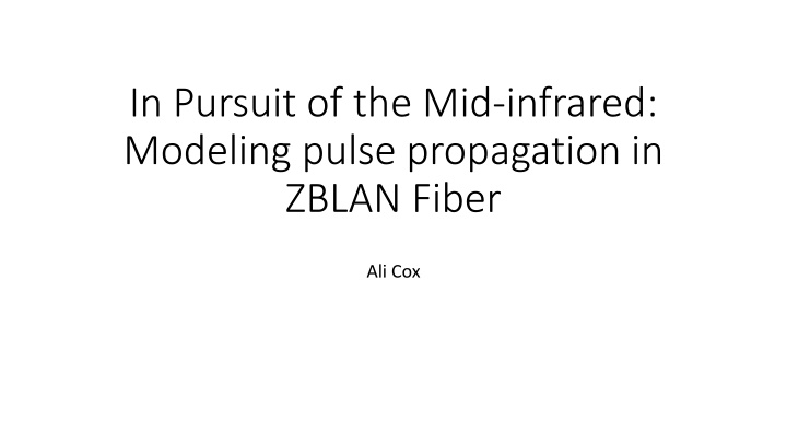 in pursuit of the mid infrared modeling pulse