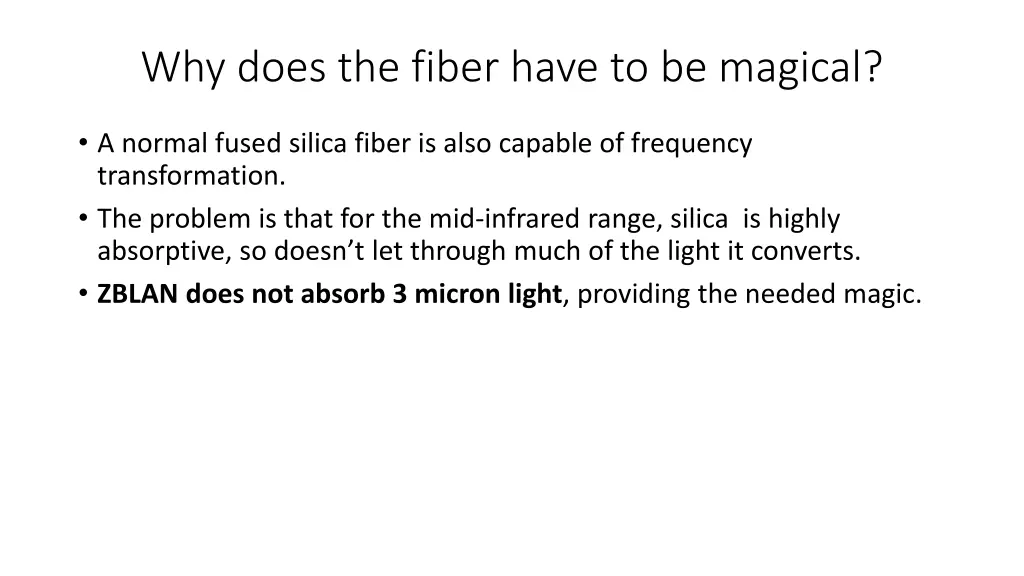 why does the fiber have to be magical