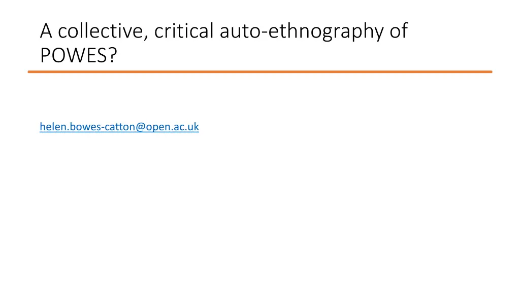 a collective critical auto ethnography of powes