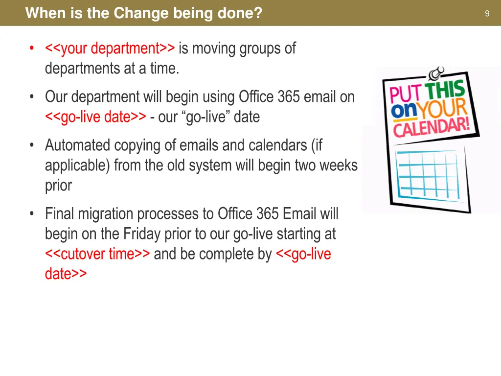 when is the change being done