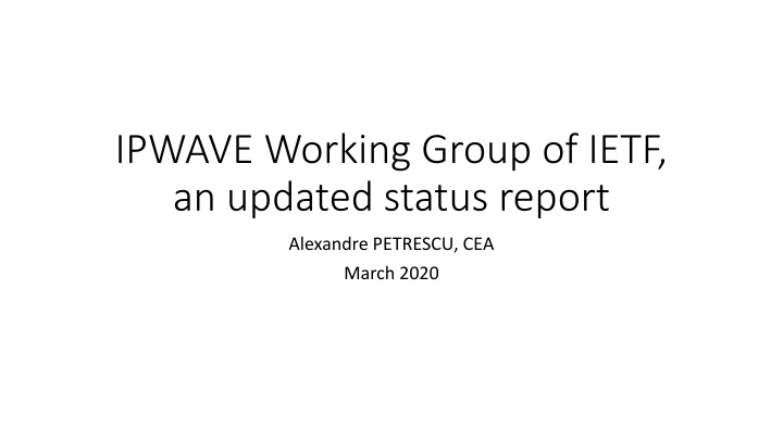 ipwave working group of ietf an updated status