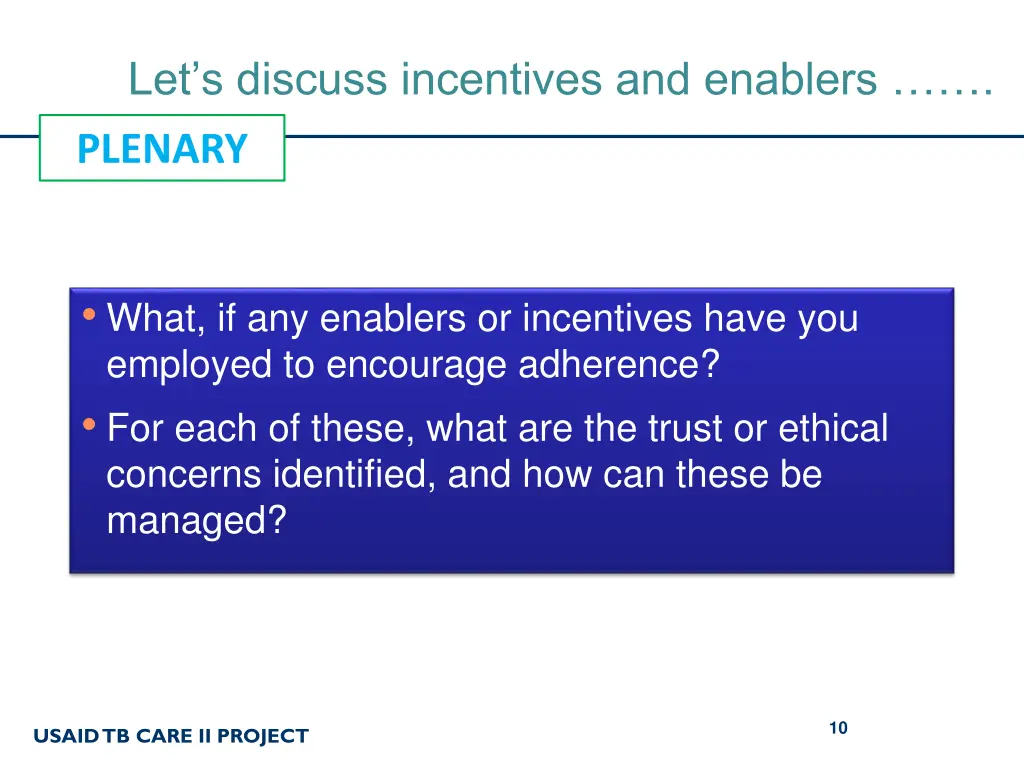 let s discuss incentives and enablers