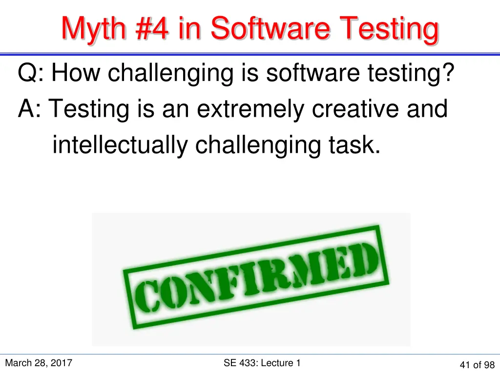 myth 4 in software testing q how challenging