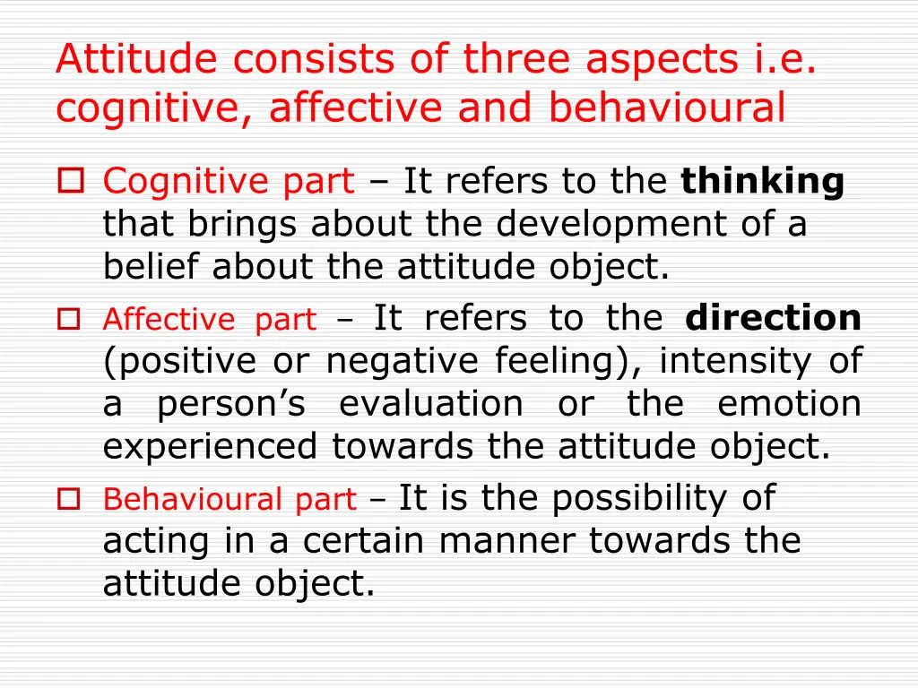 attitude consists of three aspects i e cognitive