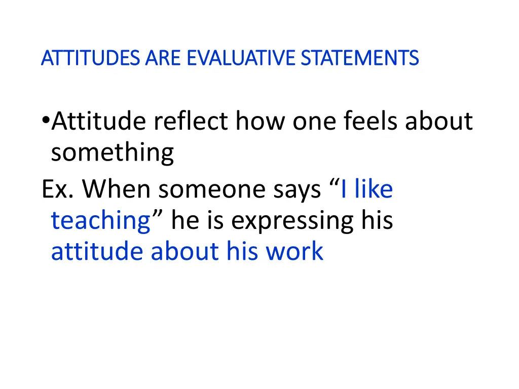 attitudes are evaluative statements attitudes