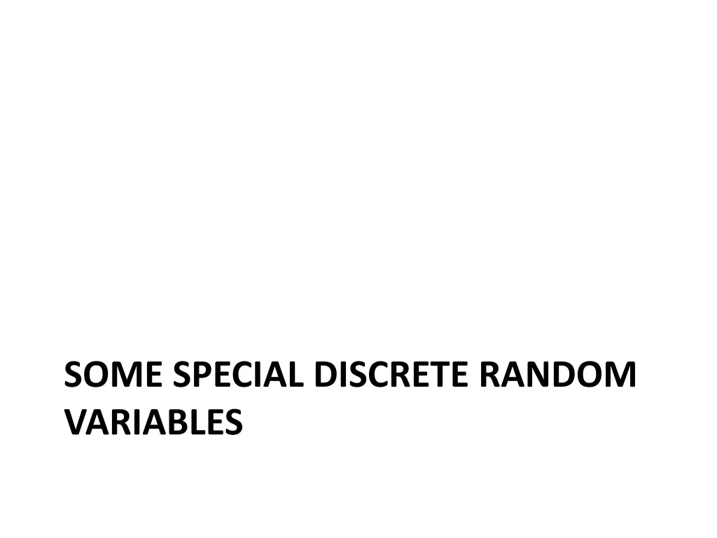 some special discrete random variables