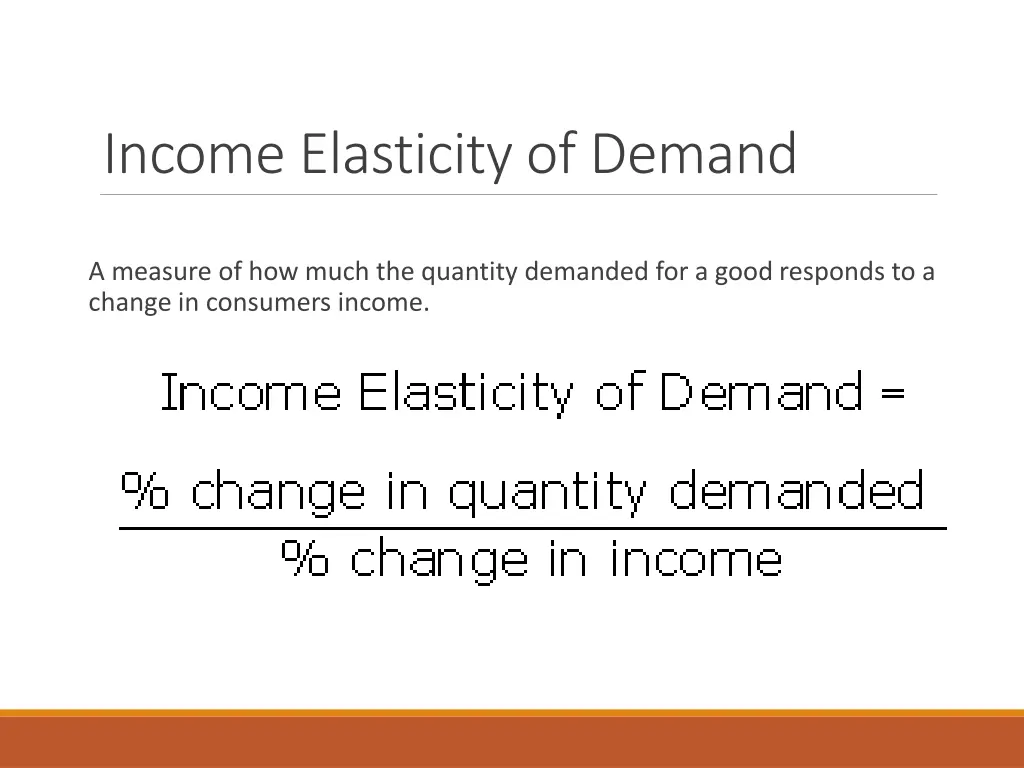 income elasticity of demand